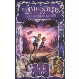 The Land of Stories. The Enchantress Returns