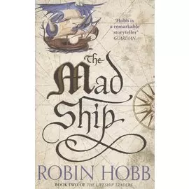 The Liveship Traders. Book two. The Mad Ship