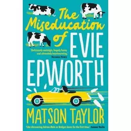 The Miseducation of Evie Epworth