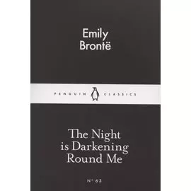 The Night is Darkening Round Me