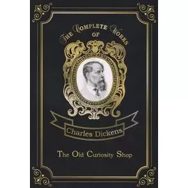The Old Curiosity Shop = Лавка древностей: на англ.яз