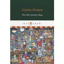 The Old Curiosity Shop = Лавка древностей: на англ.яз