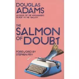 The Salmon of Doubt
