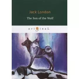 The Son of the Wolf = Сын Волка: на английском языке