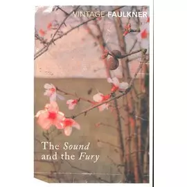 The Sound and the Fury / (мягк) (Vintage). Faulkner W. (ВБС Логистик)