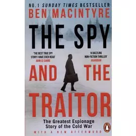 The Spy and the Traitor. The Greatest Espionage Story of the Cold War
