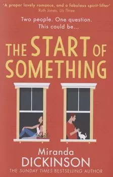 The Start of Something