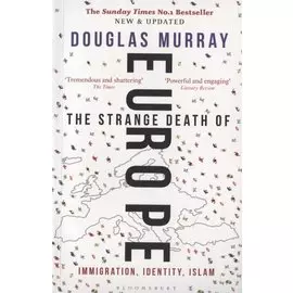 The Strange Death of Europe: Immigration, Identity, Islam