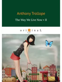 The Way We Live Now II