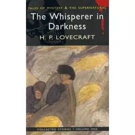 The Whisperer in Darkness. Vol.1