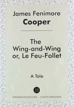The Wing-And-Wing, or, Le Feu-Follet
