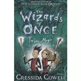 The Wizards of Once. Twice Magic