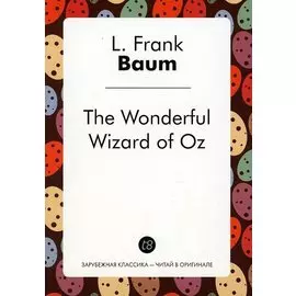 The Wonderful Wizard of Oz