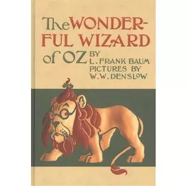 The Wonderful wizard of Oz / Удивительный волшебник из страны Оз. Сказка на английском языке