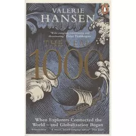 The Year 1000. When Explorers Connected the World - and Globalization Began