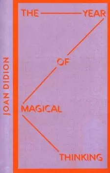 The Year of Magical Thinking