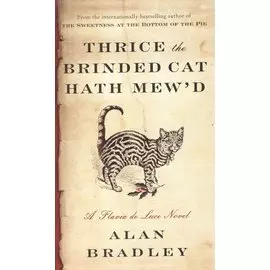 Thrice the Brinded Cat Hath Mewd (м) Bradley