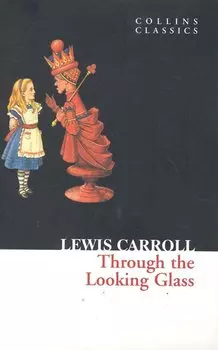 THROUGH THE LOOKING GLASS, Carroll, Lewis