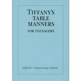 Tiffany s Table Manners for Teenagers