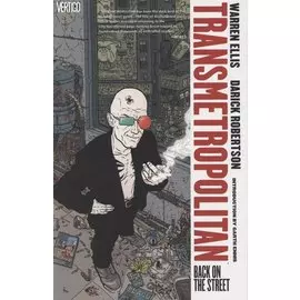 Transmetropolitan. Volume 1. Back on the Street