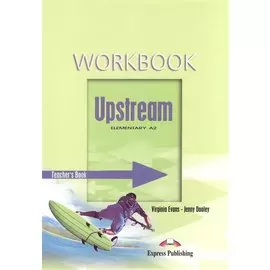 Upstream. Elementary A2. Workbook: Teacher`s Book