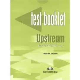 Upstream A2 Elementary. Test Booklet