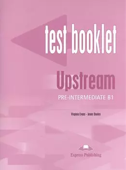 Upstream B1 Pre-Intermediate. Test Booklet