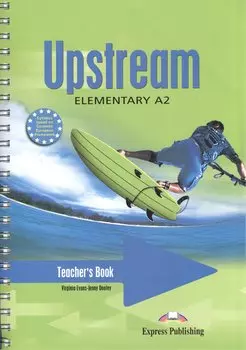 Upstream A2 Elementary. Teacher's Book