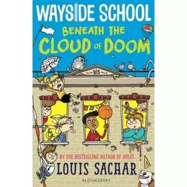 Wayside School Beneath the Cloud of Doom