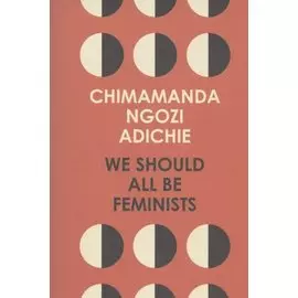 We Should All Be Feminists