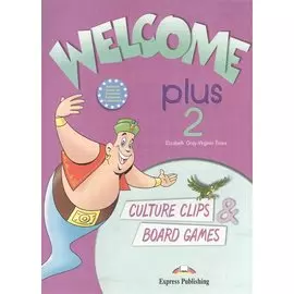 Welcome Plus 2. Culture Clips &amp; Board Games