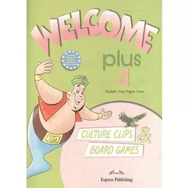Welcome Plus 4. Culture Clips &amp; Board Games