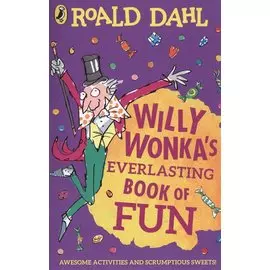 Willy Wonkas Everlasting Book of Fun
