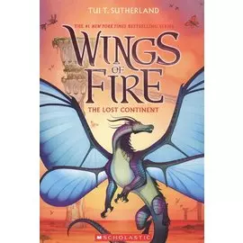 Wings of Fire. Book 11. The Lost Continent