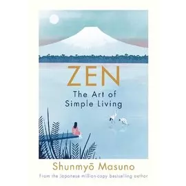 Zen: The Art of Simple Living