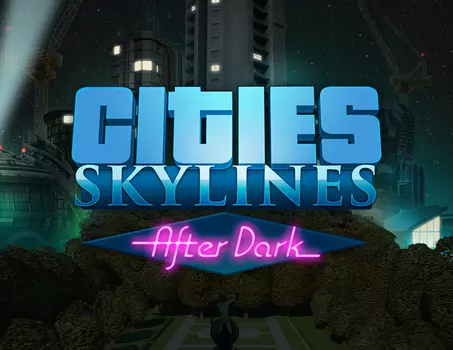 Cities Skylines - After Dark DLC (PC)