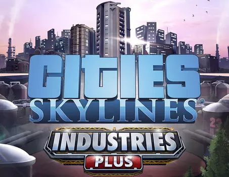 Cities: Skylines - Industries Plus (PC)