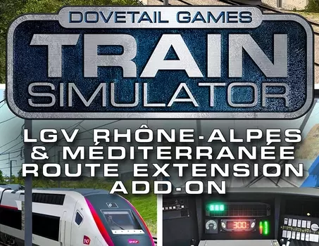 Train Simulator: LGV Rhône-Alpes &amp; Méditerranée Route Extension Add-On (PC)