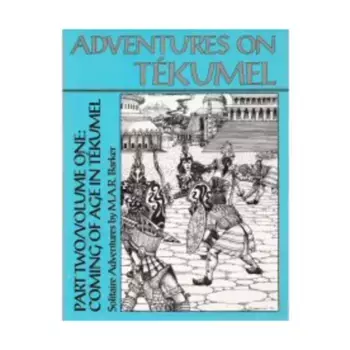 Adventures on Tekumel Vol. 1, Part #2 - Coming of Age in Tekumel, Empire of the Petal Throne (Theatre of the Mind), мягкая обложка