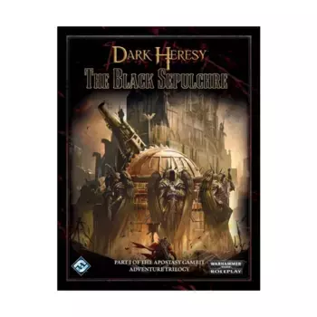 Apostasy Gambit #1 - The Black Sepulchre, Warhammer 40,000 Role Playing - Dark Heresy (1st Edition) (Fantasy Flight Games), твердый переплет