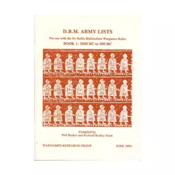 Армейские списки DBM № 1 - с 3000 г. до н.э. по 500 г. до н.э. (1-е издание), De Bellis Multitudinus - Ancients & Medieval (Wargames Research Group)