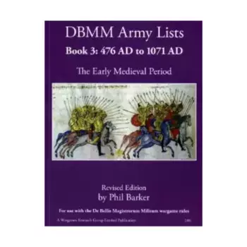 Армейские списки DBMM, Книга 3 - Период раннего средневековья с 476 по 1071 год нашей эры, De Bellis Magistrorum Militum (Wargames Research Group)