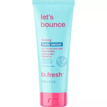 B.fresh Let's Bounce..., Укрепляющая сыворотка для тела, 236 мл B.Tan