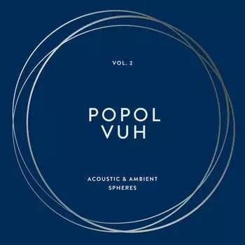 Бокс-сет Popol Vuh - Box: Volume 2 – Acoustic & Ambient Spheres (Boxset)