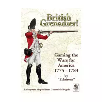 Британский гренадер! - Игра в войны за Америку 1775-1783 гг., Historical Miniature Rules - American Revolutionary & Civil Wars (Partizan Press)