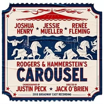 CD диск Carousel 2018 Broadway Cast: Rodgers & Hammerstein's Carousel (2018 Broadway Cast Recording)