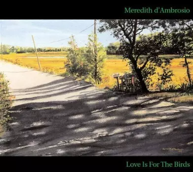 CD диск D'Ambrosio, Meredith: Love Is for the Birds