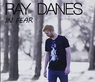 CD диск Danes, Ray: In Fear