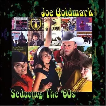 CD диск Goldmark, Joe: Seducing the 60's