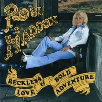 CD диск Maddox, Rose: Reckless Love & Bold Adventure